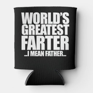 World's Greatest Farter I mean father Can Cooler