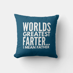 Worlds Greatest Farter I Mean Father Cushion