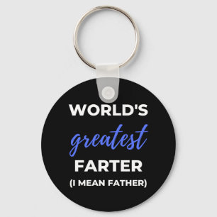 World's Greatest Farter I Mean Father Key Ring