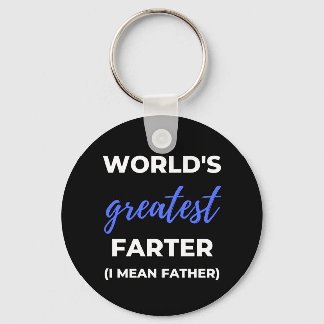 World's Greatest Farter I Mean Father Key Ring (Front)