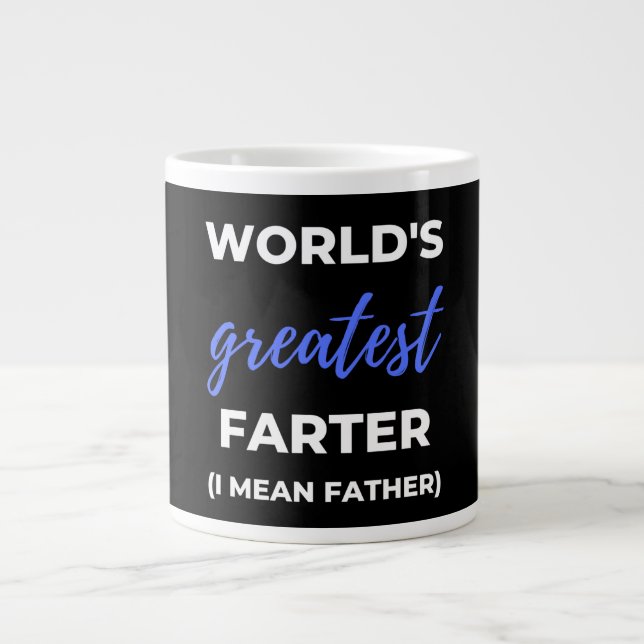 World's Greatest Farter I Mean Father Large Coffee Mug (Front)