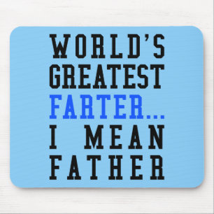 World's Greatest Farter. I Mean Father Mousepad