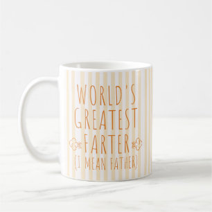 Worlds Greatest Farter (I Mean Father) Mug for Dad