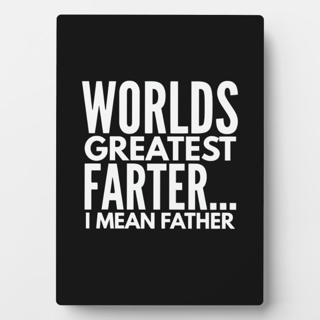 Worlds Greatest Farter I Mean Father Plaque (Front)