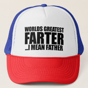 Worlds greatest Farter I mean father Trucker Hat