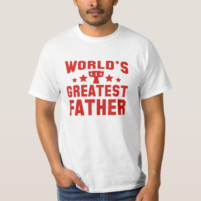 World's Greatest Father T-Shirt (Front)