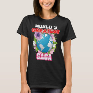 World's Greatest Gaga On Earth Proud Mother Day  M T-Shirt