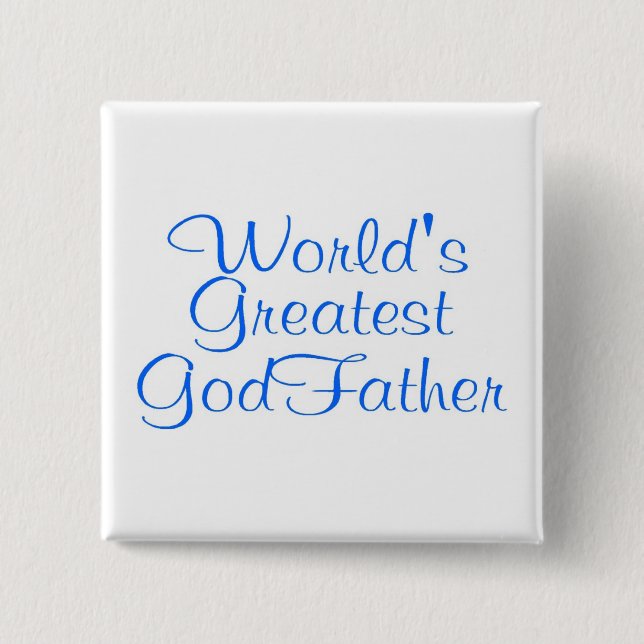 Worlds Greatest GodFather 15 Cm Square Badge (Front)