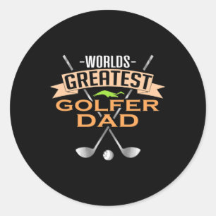 World's Greatest Golfer Dad Golf Dad  Classic Round Sticker