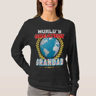 World's Greatest Grandad On Earth Proud Father Day T-Shirt