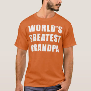 Worlds greatest grandpa T-Shirt