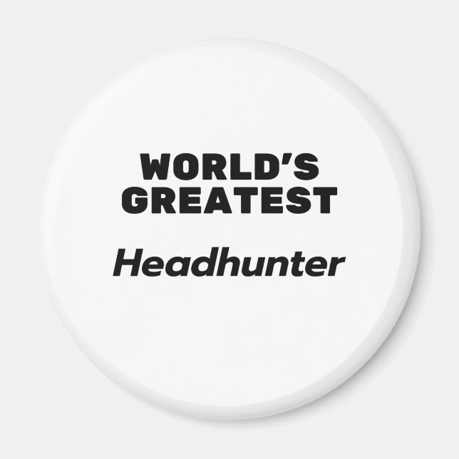 World's Greatest Headhunter Magnet (Front)