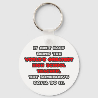 World's Greatest High School Teacher Joke Key Ring
