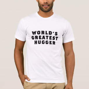 World's Greatest Hugger T-Shirt
