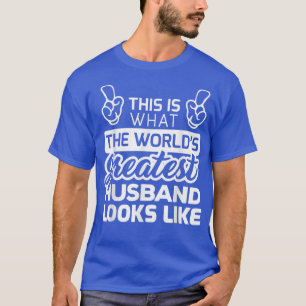 World's Greatest Husband Best Husband Ever T-Shirt