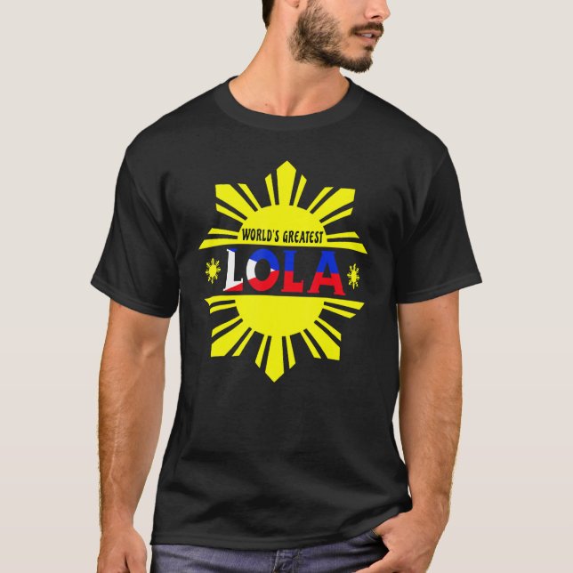 World's Greatest Lola Filipino Grandma Filipina Gr T-Shirt (Front)