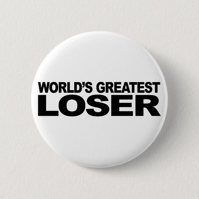 World's Greatest Loser 6 Cm Round Badge (Front)