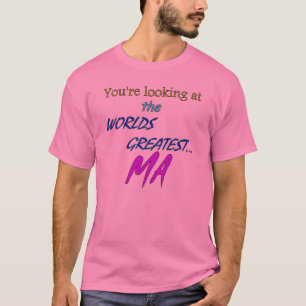 Worlds Greatest Ma T-Shirt
