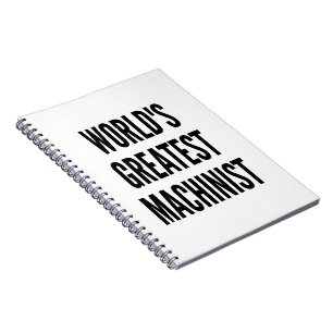Worlds Greatest Machinist Spiral Notebook