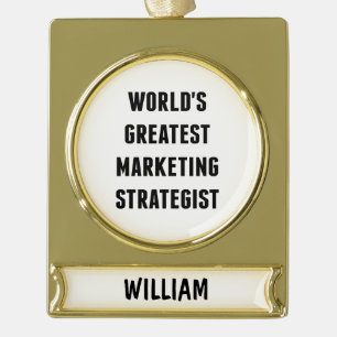 Worlds Greatest Marketing Strategist Gold Plated Banner Ornament