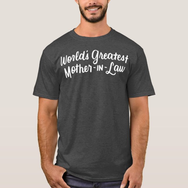 Worlds Greatest Mother in Law Funny Family Gift T-Shirt (Front)