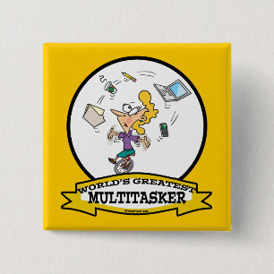 WORLDS GREATEST MULTI-TASKER WOMEN CARTOON 15 CM SQUARE BADGE