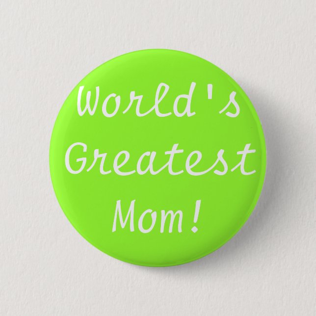 World's Greatest Mum! 6 Cm Round Badge (Front)