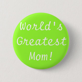 World's Greatest Mum! 6 Cm Round Badge