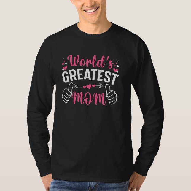 World's Greatest Mum Happy Mothers Day Mum Grandma T-Shirt (Front)
