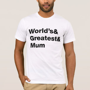 World's& Greatest& Mum T-Shirt
