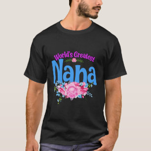 World'S Greatest Nana Grandma T-Shirt