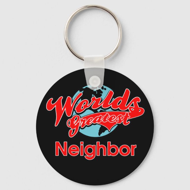 World's Greatest Neighbour Key Ring (Front)