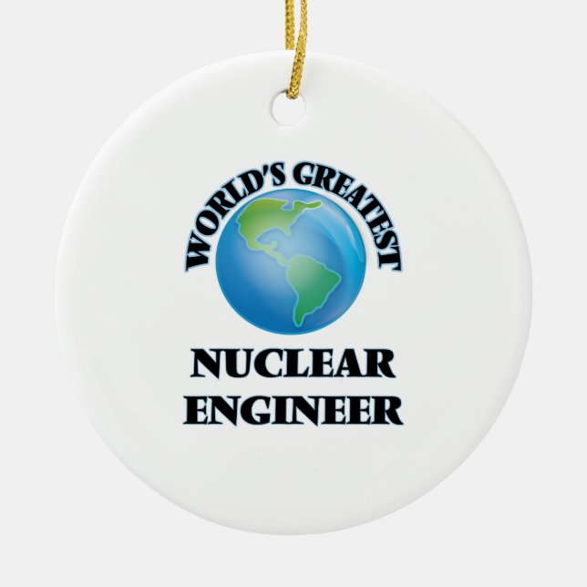 World's Greatest Nuclear Engineer Ceramic Tree Decoration (Front)