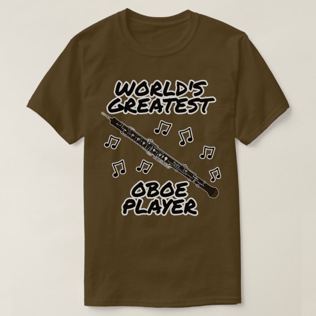 Worlds Greatest Oboe Player Oboist Woodwind Musici T-Shirt (Design Front)