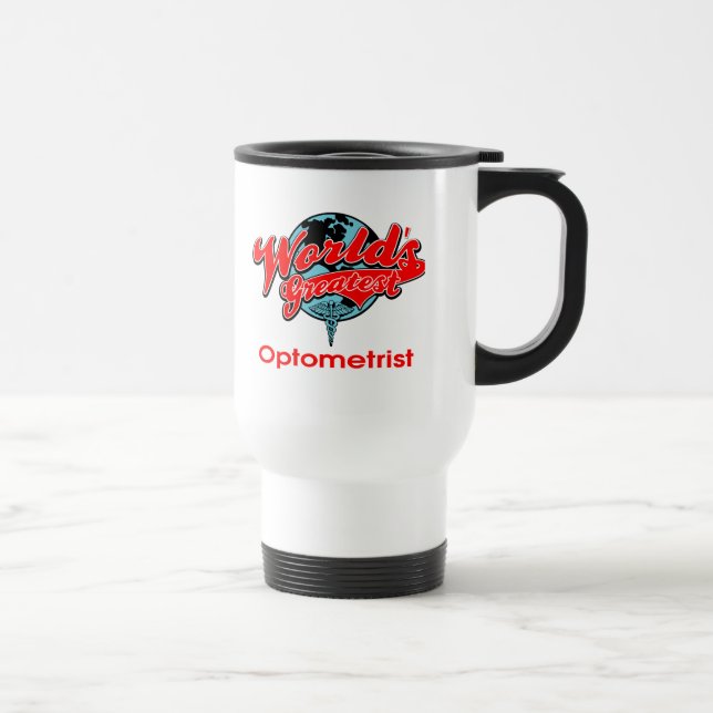 World's Greatest Optometrist Travel Mug (Right)