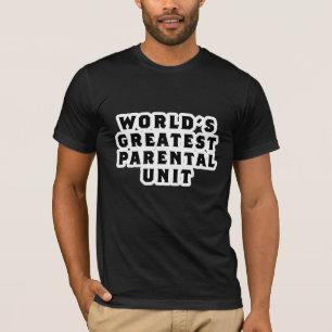 World's Greatest Parental Unit T-Shirt