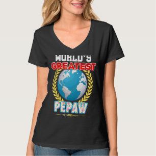 World's Greatest Pepaw On Earth Proud Father Day   T-Shirt
