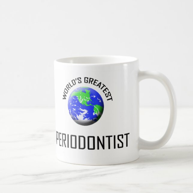 World's Greatest Periodontist Coffee Mug (Right)