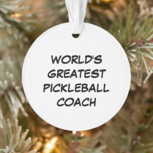 World's Greatest Pickleball Coach Ornament