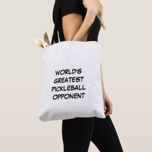 World's Greatest Pickleball Opponent Tote Bag
