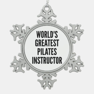 Worlds Greatest Pilates Instructor Snowflake Pewter Christmas Ornament