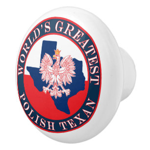World's Greatest Polish Texan Ceramic Knob