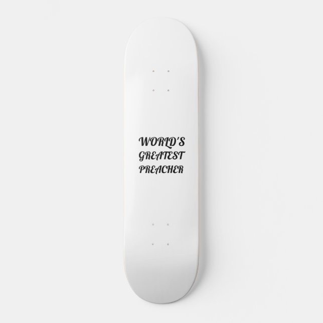 WORLD'S GREATEST PREACHER SKATEBOARD (Front)