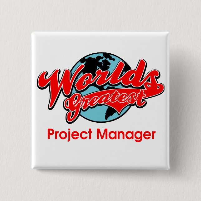 World's Greatest Project Manager 15 Cm Square Badge (Front)