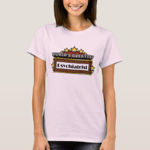 World's Greatest Psychiatrist T-Shirt