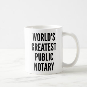 Worlds Greatest Public Notary Coffee Mug