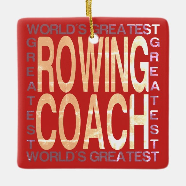 Worlds Greatest Rowing Coach Ceramic Ornament (Front)
