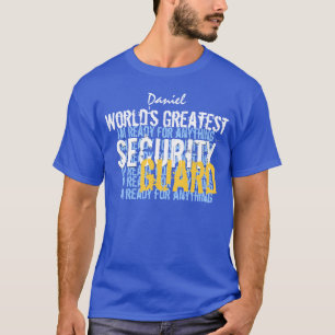 Worlds Greatest SECURITY GUARD Custom  A006 T-Shirt