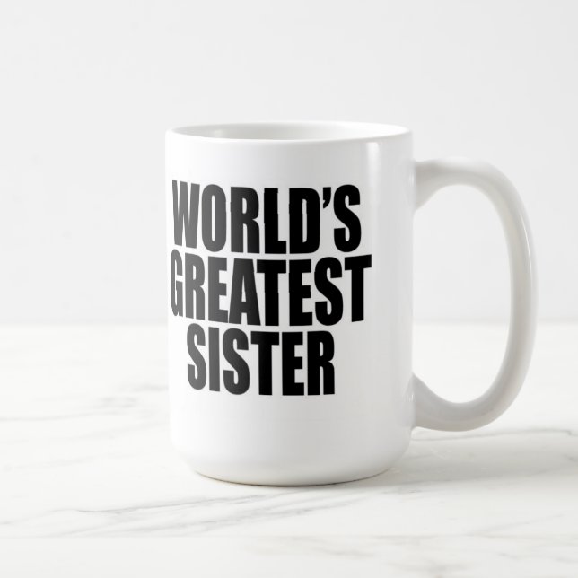 World's Greatest Sister Coffee Mug (Right)