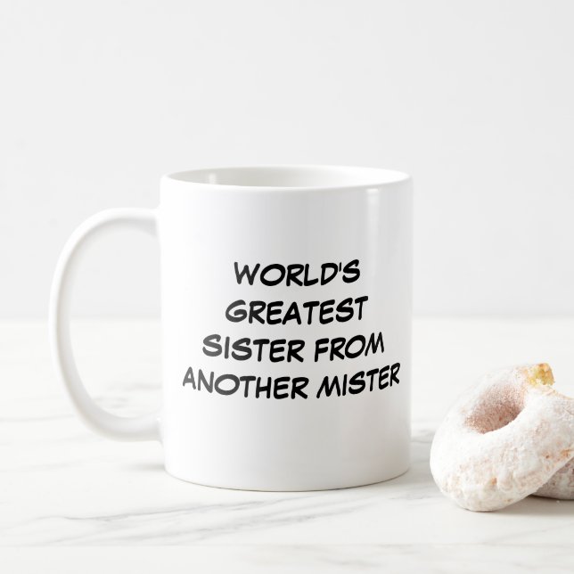 "World's Greatest Sister From Another Mister" Mug (With Donut)